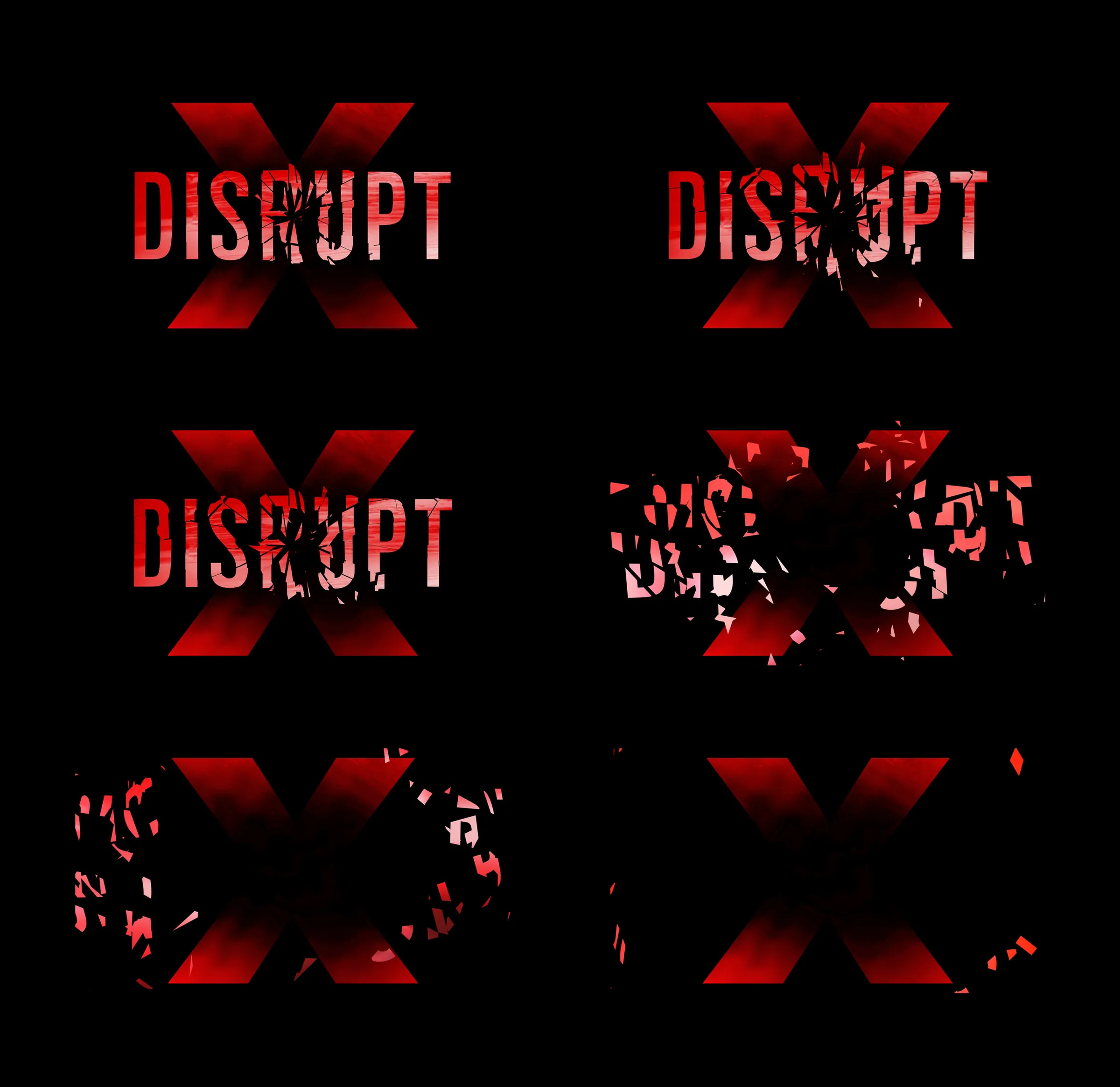 A grid of six Disrupt logo frames, the X shattering further in each